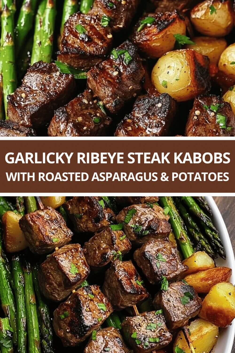 GARLICKY RIBEYE STEAK KABOBS with roasted asparagus and potatoes