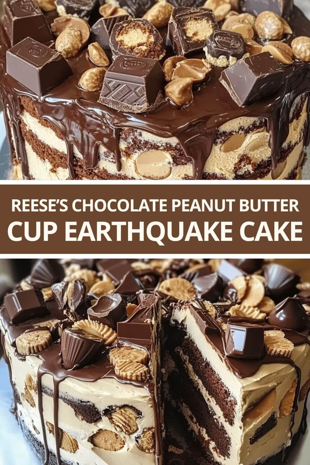 Reese’s Chocolate Peanut Butter Cup Earthquake Cake