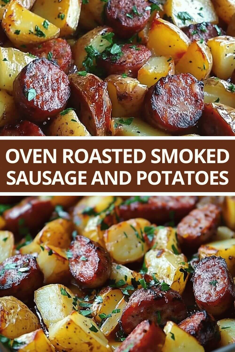 Oven Roasted Smoked Sausage and Potatoes