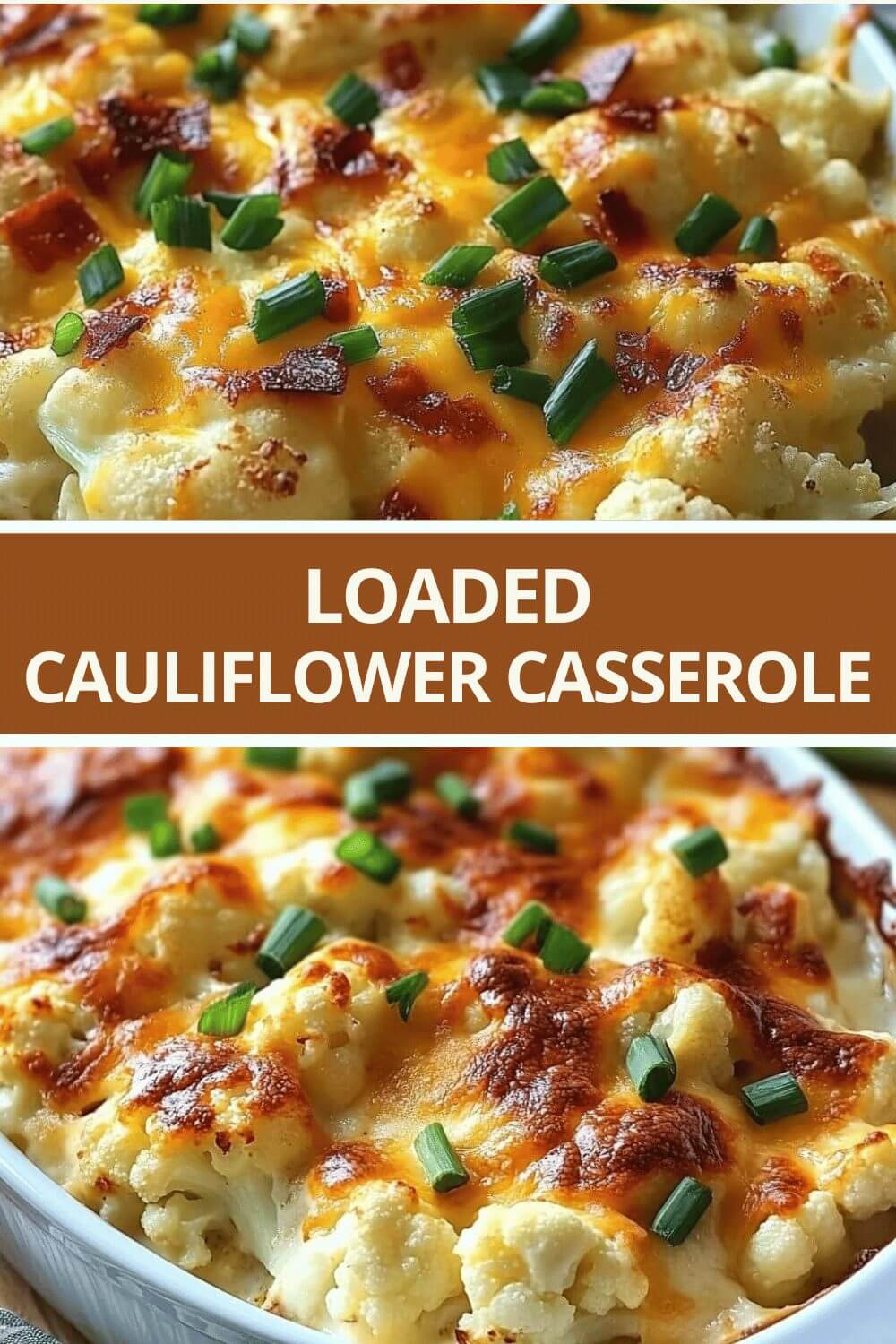 Loaded Cauliflower Casserole