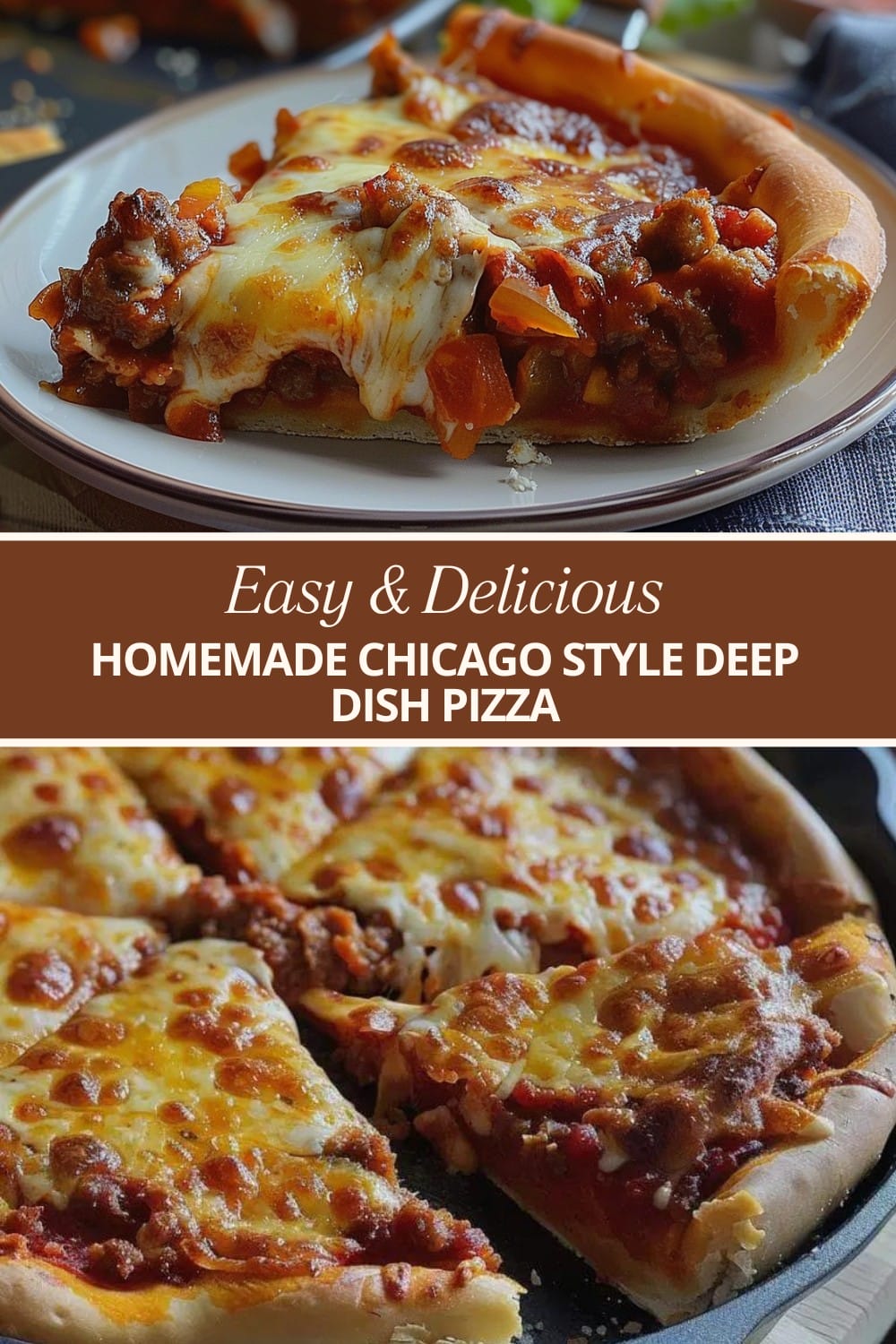 HOMEMADE CHICAGO STYLE DEEP DISH PIZZA