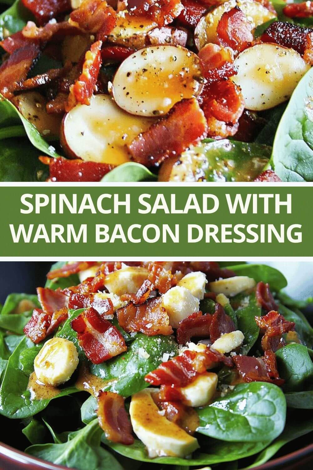 SPINACH SALAD WITH WARM BACON DRESSING