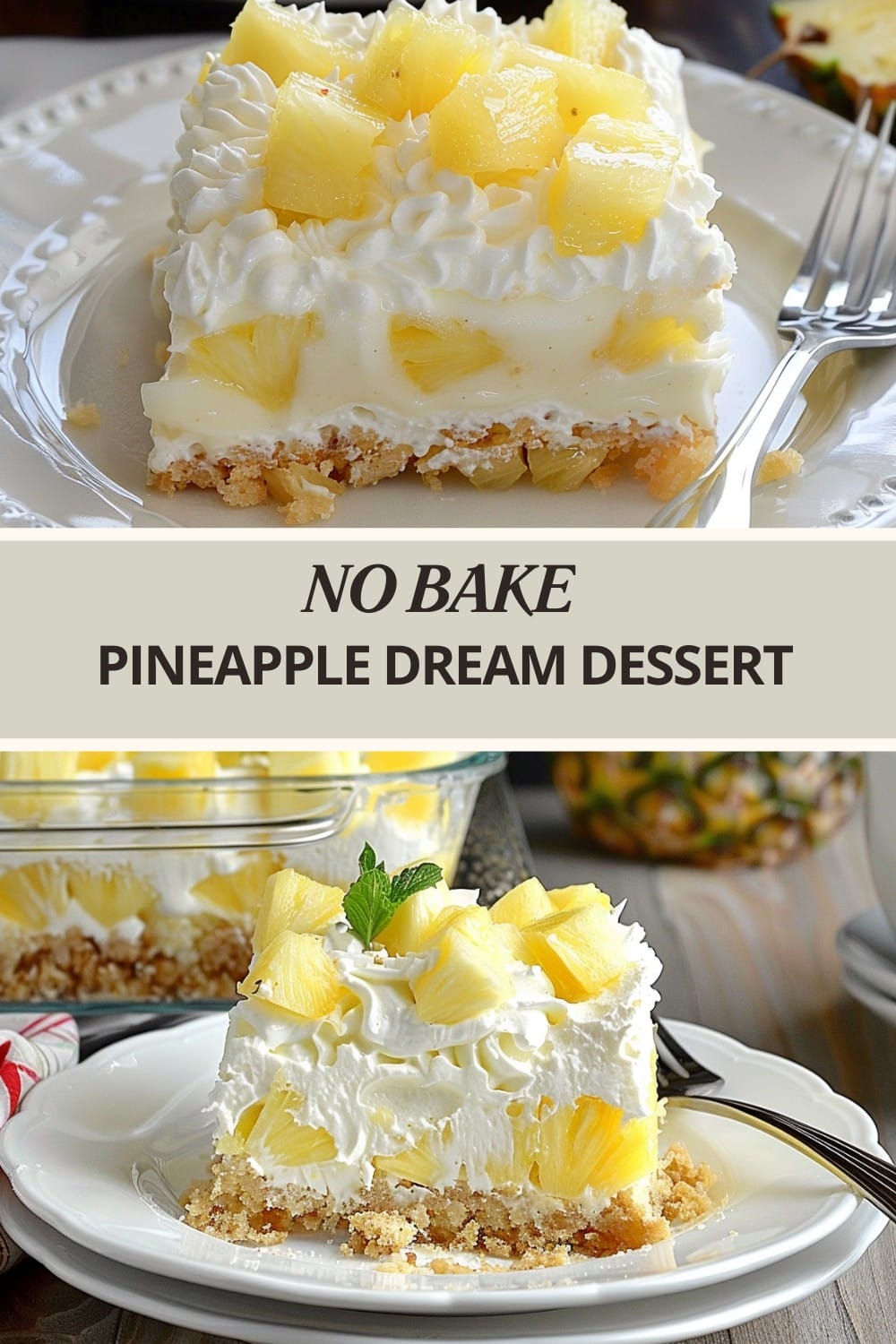 NO BAKE PINEAPPLE DREAM DESSERT