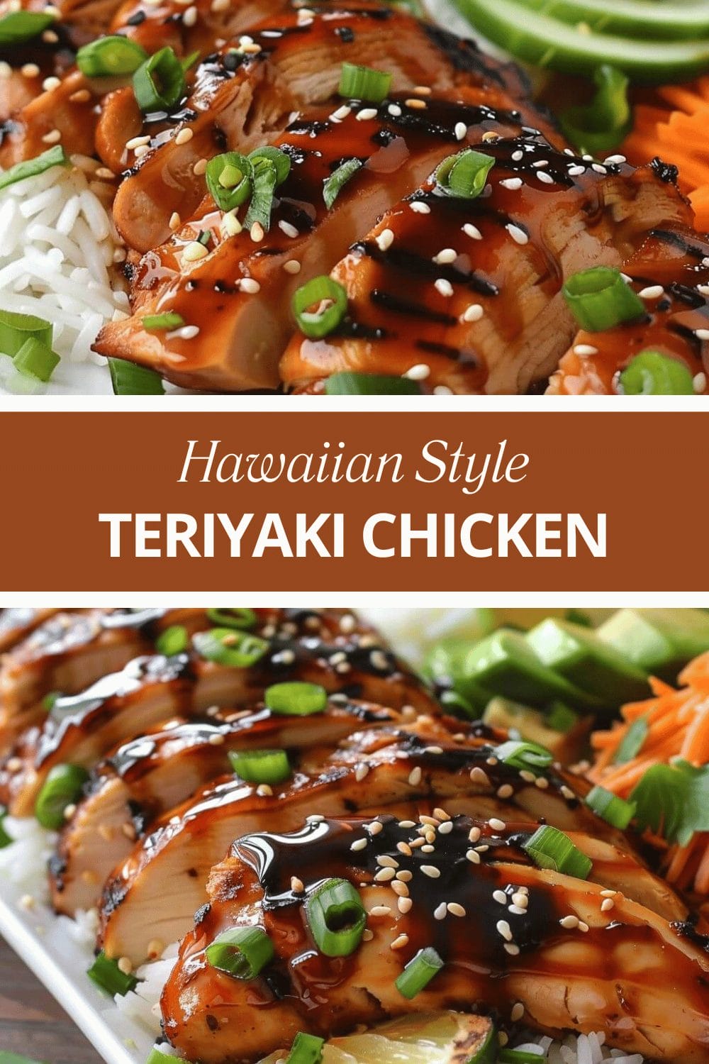 HAWAIIAN STYLE TERIYAKI CHICKEN