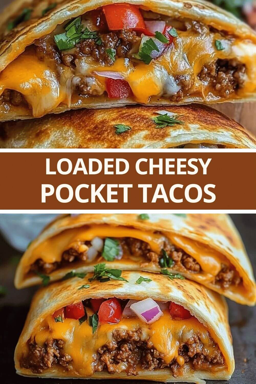 LOADED CHEESY POCKET TACOS