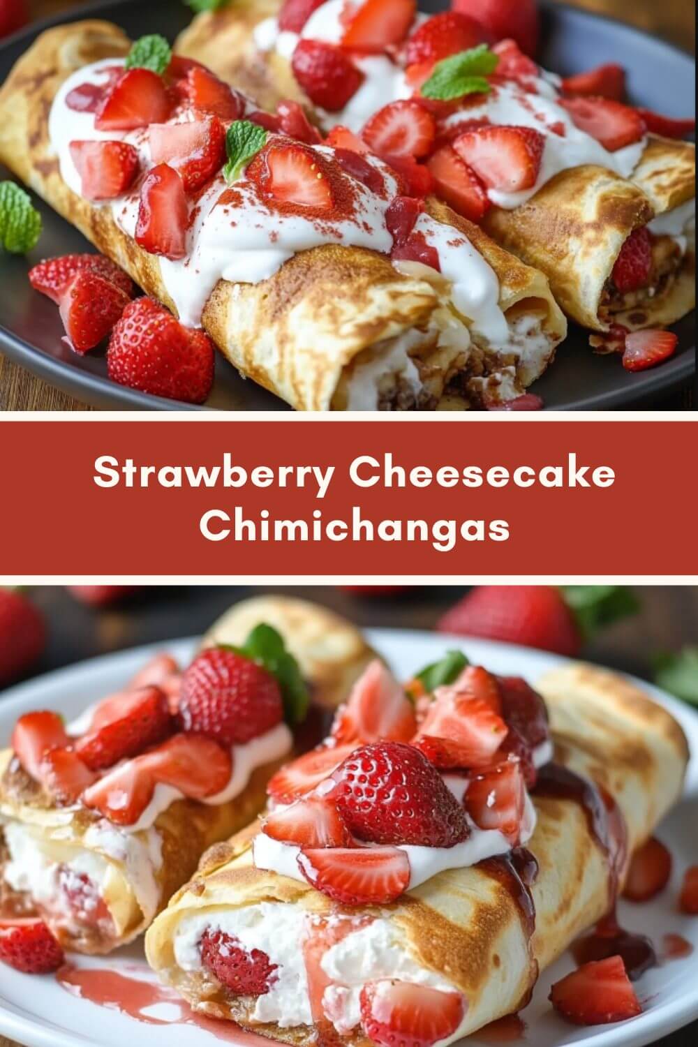 Strawberry Cheesecake Chimichangas