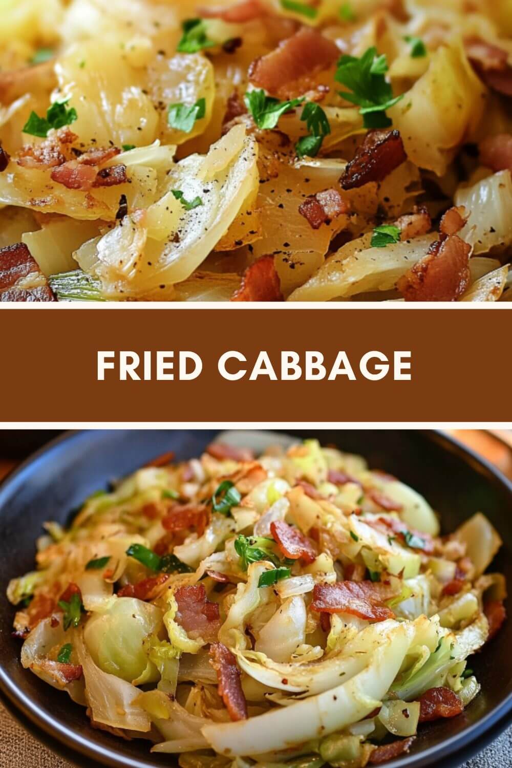 FRIED CABBAGE (WITH BACON, ONION, AND GARLIC)