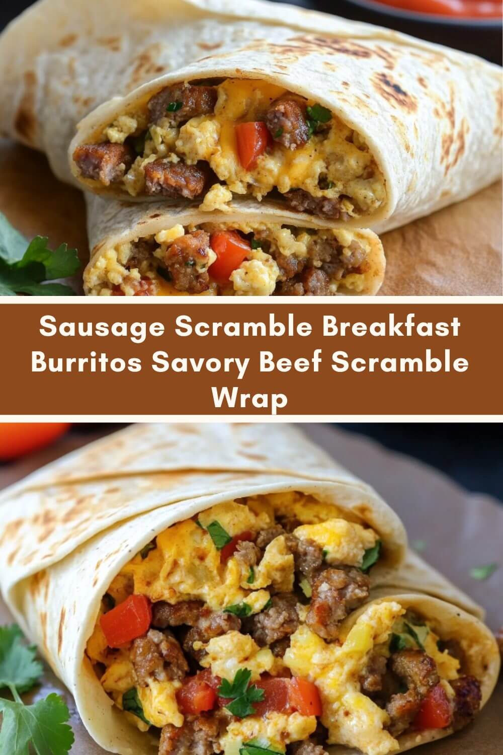 Sausage Scramble Breakfast Burritos Savory Beef Scramble Wrap