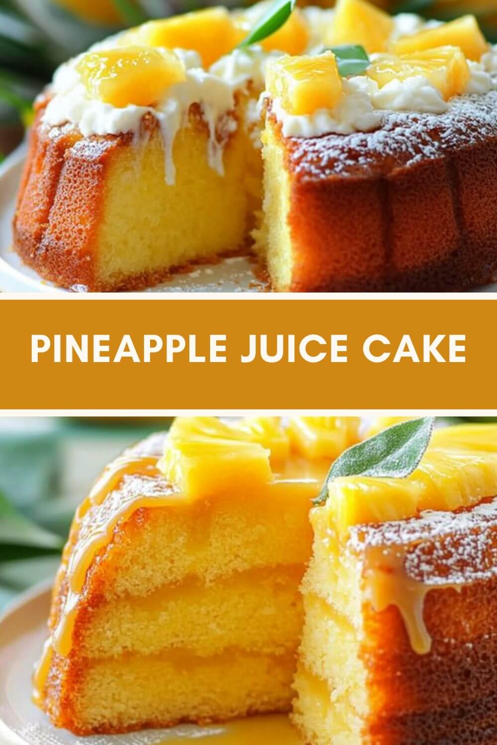 PINEAPPLE JUICE CAKE