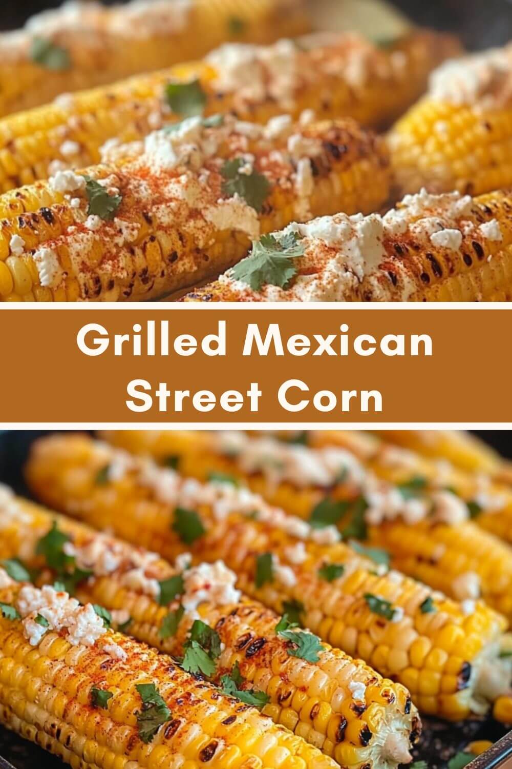 Grilled Mexican Street Corn