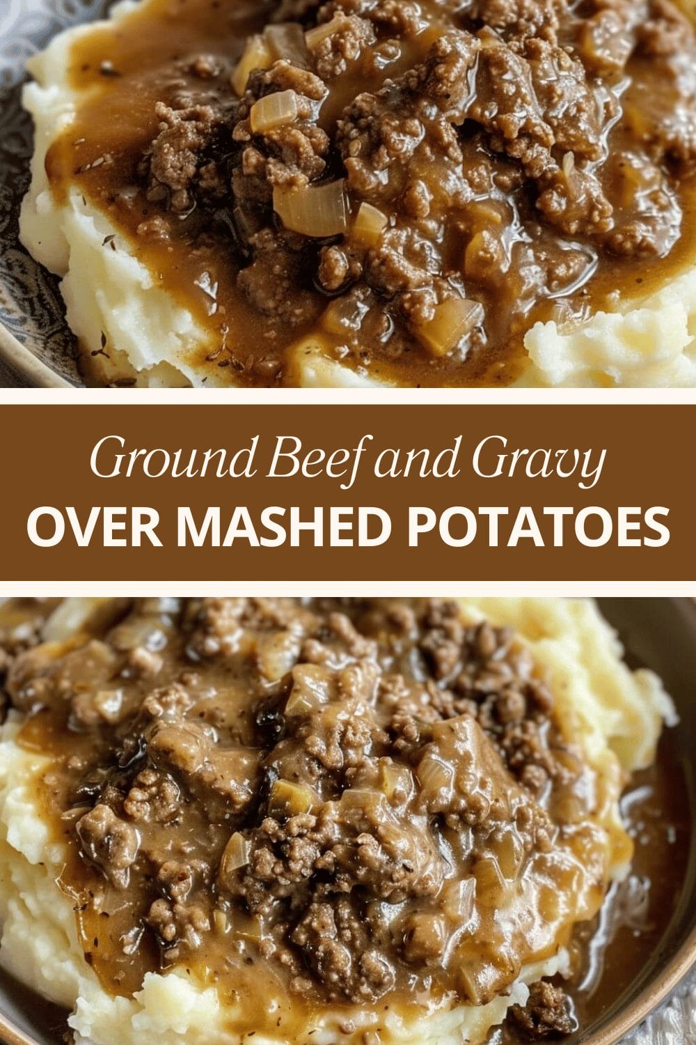 Ground Beef and Gravy Over Mashed Potatoes