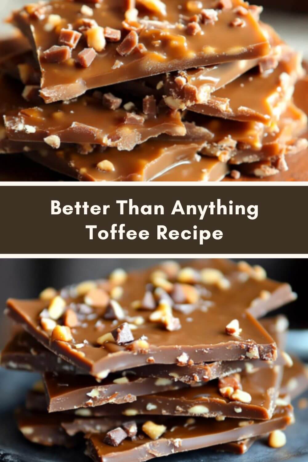 Better Than Anything Toffee Recipe