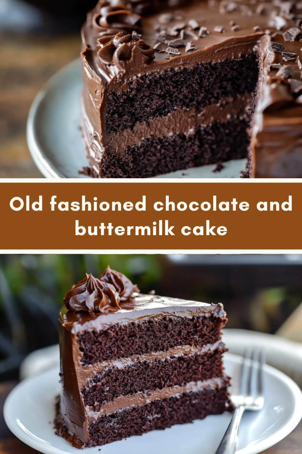 Old fashioned chocolate and buttermilk cake