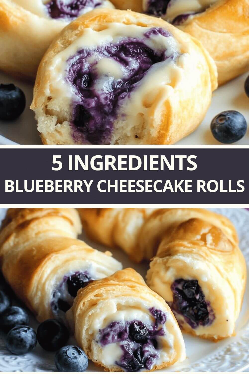 5-INGREDIENT BLUEBERRY CHEESECAKE ROLLS