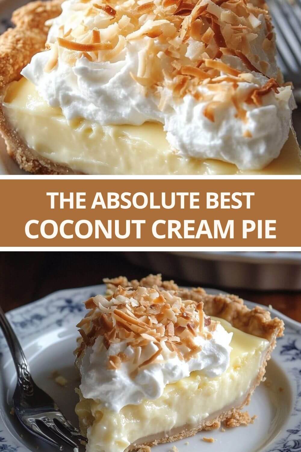 The Absolute Best Coconut Cream Pie
